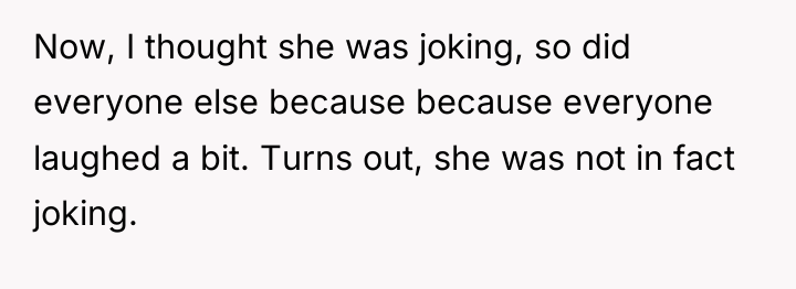 Now, I thought she was joking, so did everyone else...