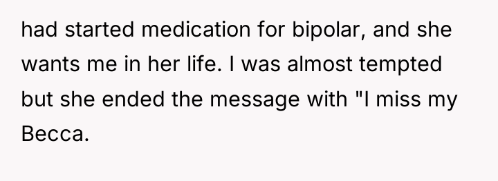 had started medication for bipolar, and she wants me in...