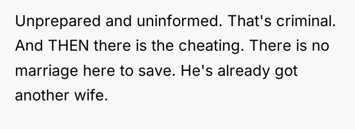 Unprepared and uninformed. That's criminal. And THEN there is the...