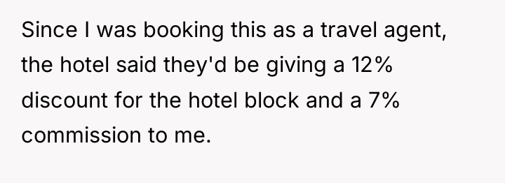 Since I was booking this as a travel agent, the...