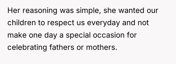 Her reasoning was simple, she wanted our children to respect...