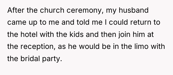 After the church ceremony, my husband came up to me...
