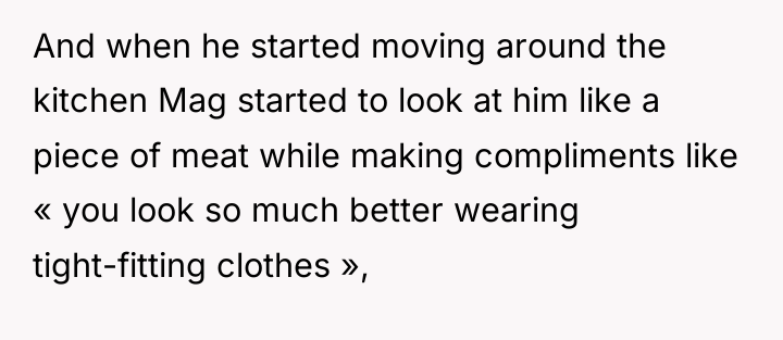 And when he started moving around the kitchen Mag started...