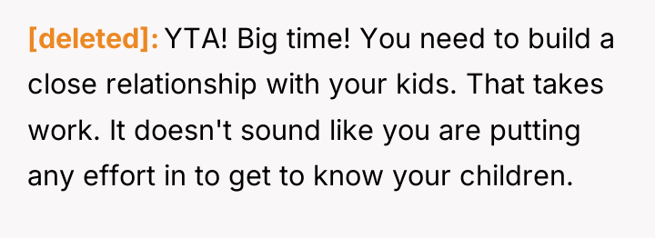 [deleted] YTA! Big time! You need to build a close...