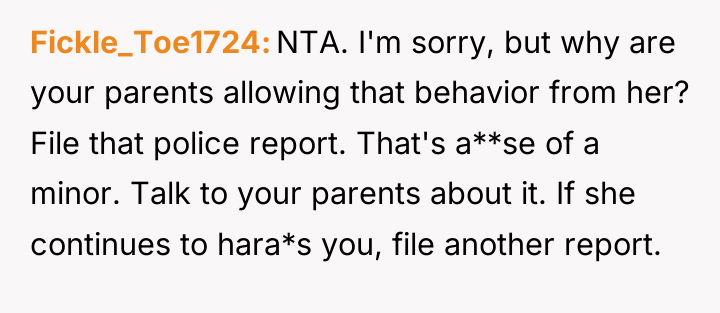 Fickle_Toe1724 NTA. I'm sorry, but why are your parents allowing...