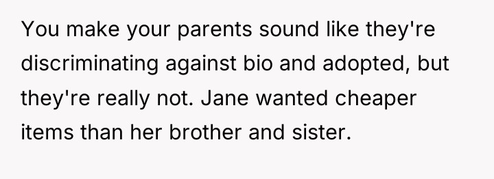 You make your parents sound like they're discriminating against bio...