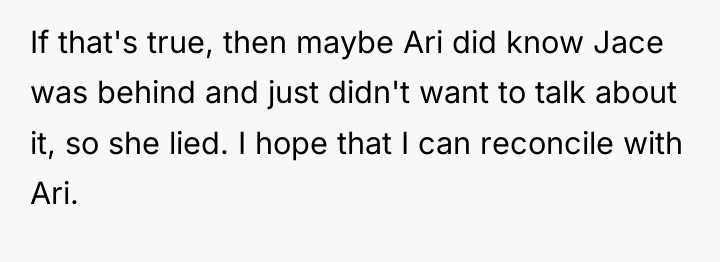 If that's true, then maybe Ari did know Jace was...