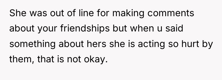 She was out of line for making comments about your...