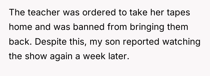 The teacher was ordered to take her tapes home and...