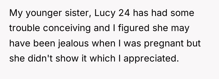 My younger sister, Lucy 24 has had some trouble conceiving...