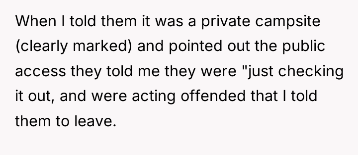 When I told them it was a private campsite (clearly...