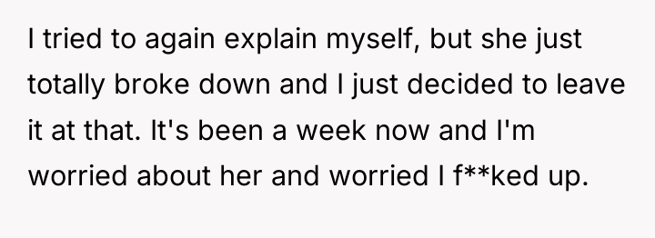 I tried to again explain myself, but she just totally...