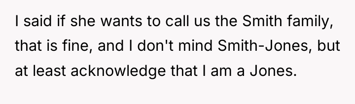 I said if she wants to call us the Smith...