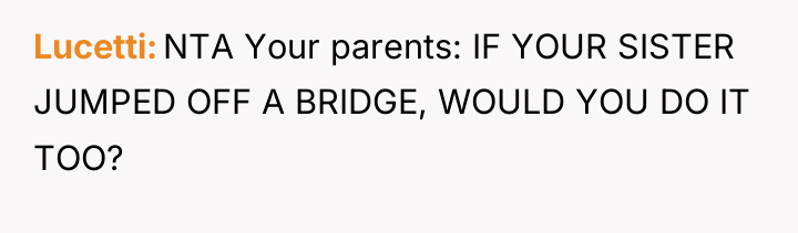Lucetti NTA Your parents: IF YOUR SISTER JUMPED OFF A...