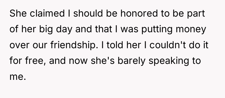She claimed I should be honored to be part of...