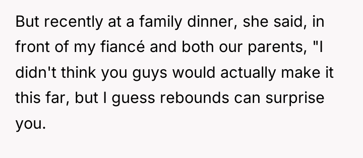 But recently at a family dinner, she said, in front...