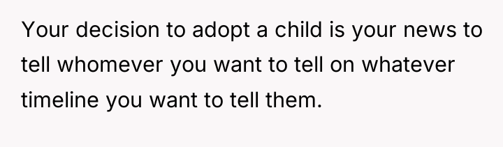 Your decision to adopt a child is your news to...