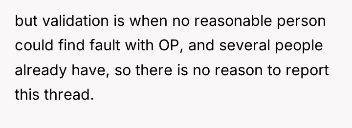 but validation is when no reasonable person could find fault...