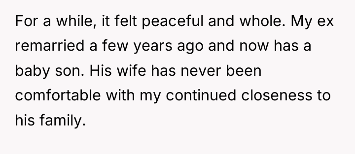 For a while, it felt peaceful and whole. My ex...