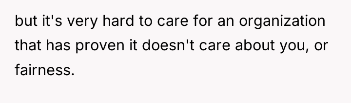 but it's very hard to care for an organization that...