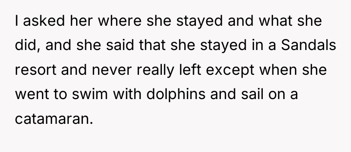 I asked her where she stayed and what she did,...