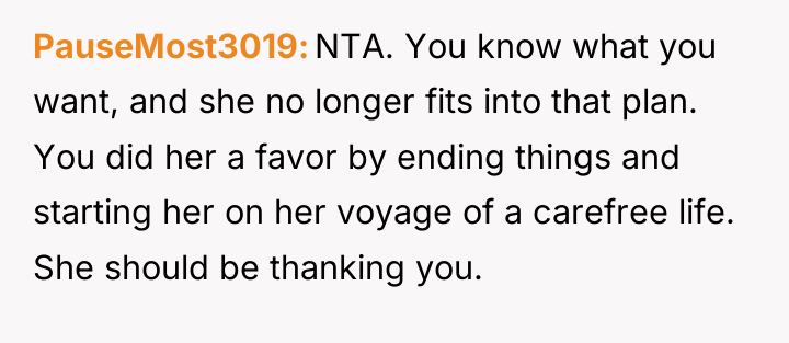 PauseMost3019 NTA. You know what you want, and she no...