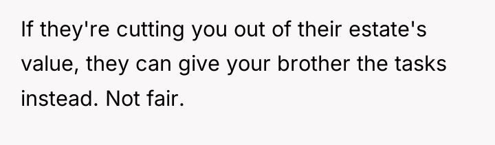 If they're cutting you out of their estate's value, they...