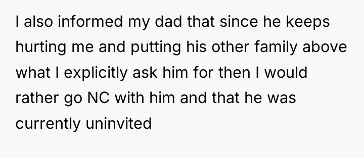 I also informed my dad that since he keeps hurting...