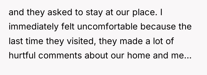 and they asked to stay at our place. I immediately...