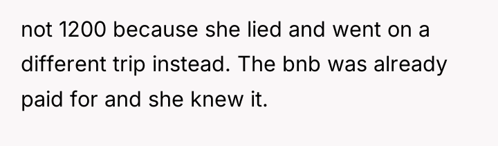 not 1200 because she lied and went on a different...