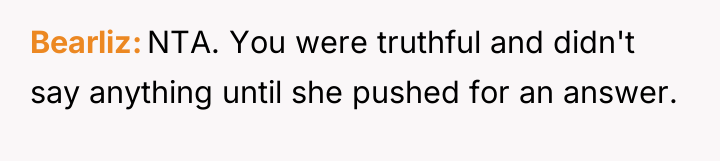 Bearliz NTA. You were truthful and didn't say anything until...