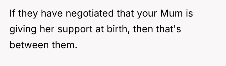 If they have negotiated that your Mum is giving her...