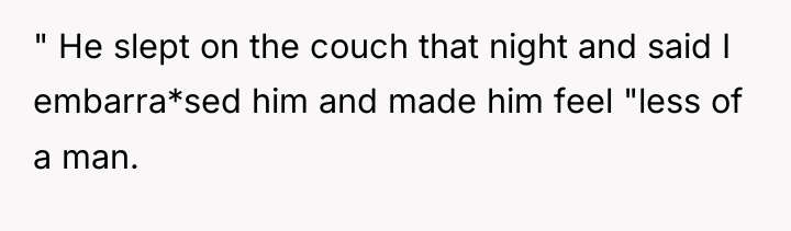 " He slept on the couch that night and said...