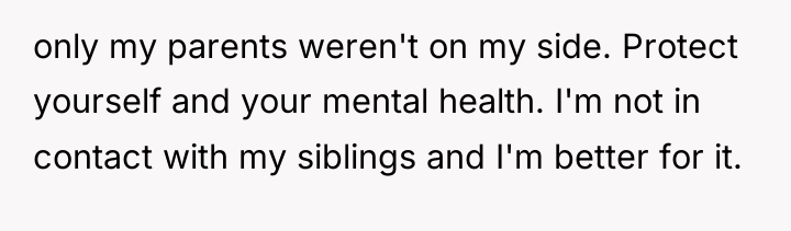 only my parents weren't on my side. Protect yourself and...