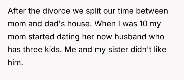 After the divorce we split our time between mom and...