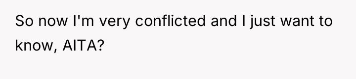 So now I'm very conflicted and I just want to...