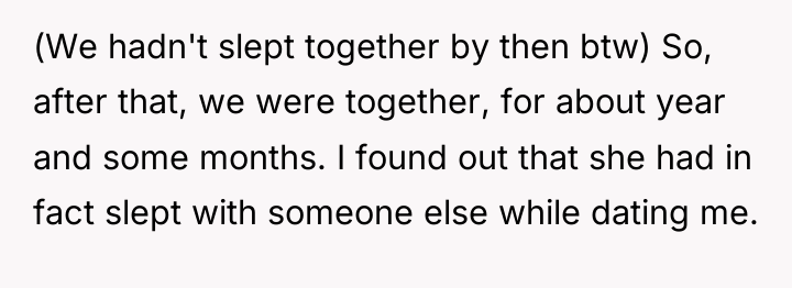 (We hadn't slept together by then btw) So, after that,...