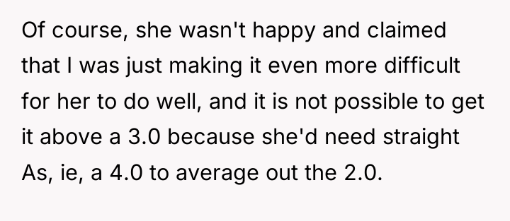 Of course, she wasn't happy and claimed that I was...