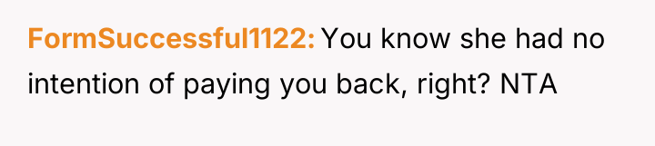FormSuccessful1122 You know she had no intention of paying you...