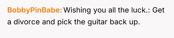 BobbyPinBabe Wishing you all the luck.: Get a divorce and...