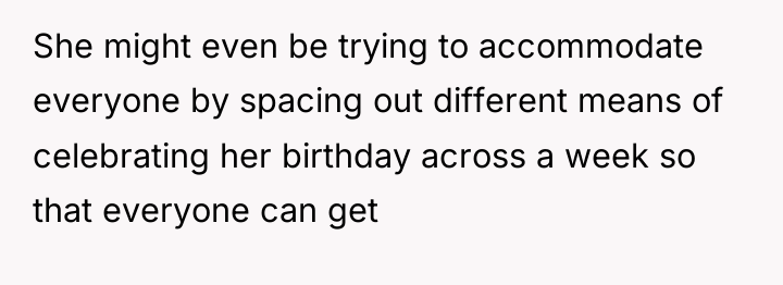 She might even be trying to accommodate everyone by spacing...