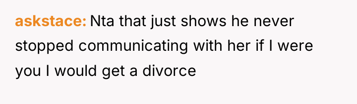 askstace Nta that just shows he never stopped communicating with...