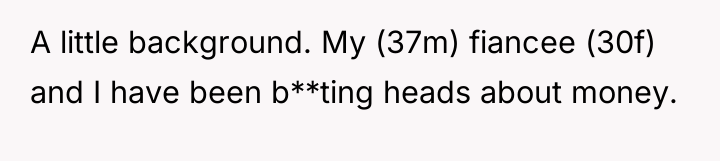 A little background. My (37m) fiancee (30f) and I have...