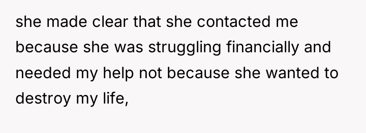 she made clear that she contacted me because she was...