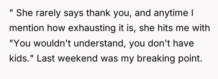 " She rarely says thank you, and anytime I mention...