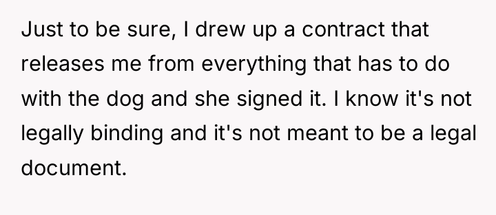 Just to be sure, I drew up a contract that...