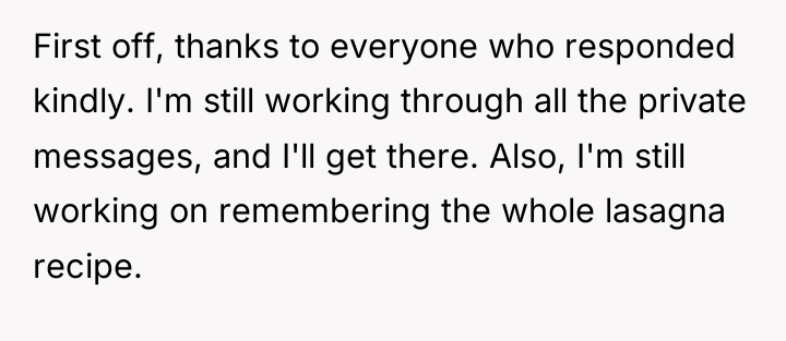 First off, thanks to everyone who responded kindly. I'm still...
