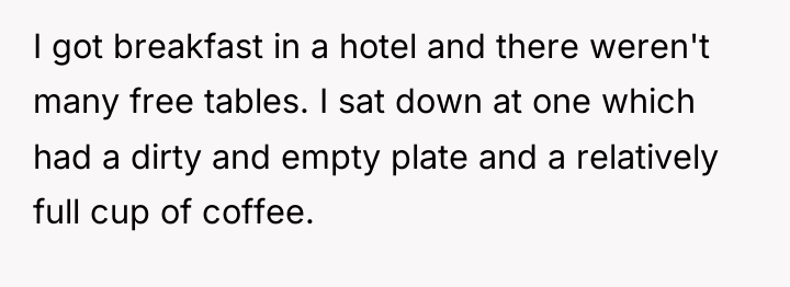 I got breakfast in a hotel and there weren't many...