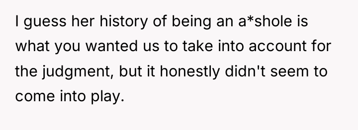 I guess her history of being an a*shole is what...