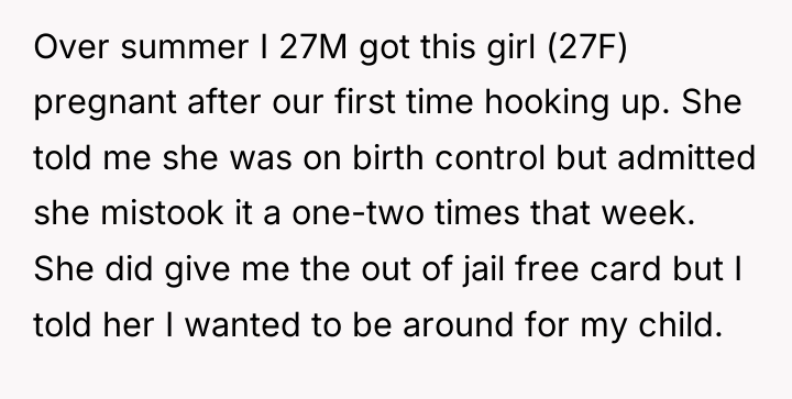 Over summer I 27M got this girl (27F) pregnant after...